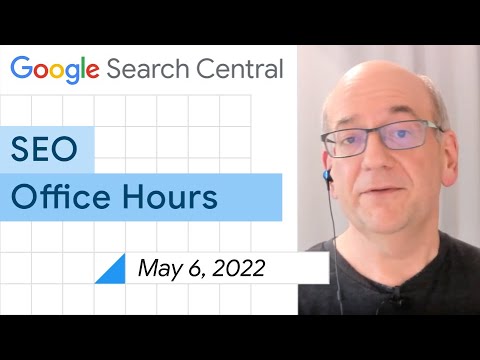 English Google SEO office-hours from May 6, 2022